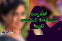 Tollywood producer cheat actress